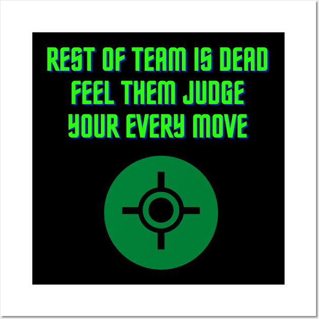 CS GO | Rest of team is dead feel them judge your every move Wall Art by hothippo